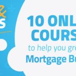 10 Online Courses to Help You Grow Your Mortgage Business