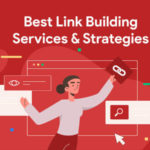 Best link-building services and strategies to get more organic traffic