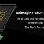 Activate the ‘Dark Funnel’ and unlock fresh leads in this new channel
