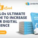 Loan Officer’s Ultimate Guide To Increasing Digital Presence -Ebook