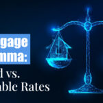 Mortgage Dilemma: Fixed vs. Variable Rates | #CityFirstMortgage