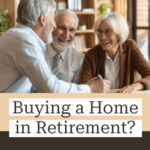 Buying a Home in Retirement? Look for These Must-Haves! | #CityFirstMortgage