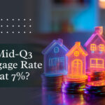 Mid-Q3 Mortgage Rate Peek: Will It Stick at 7%? | #CityFirstMortgage