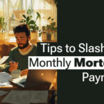 10 Tips to Slash Your Monthly Mortgage Payments | #CityFirstMortgage