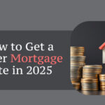 How to Get a Lower Mortgage Rate in 2025 | #CityFirstMortgage